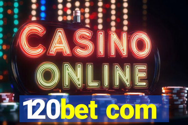 120bet com